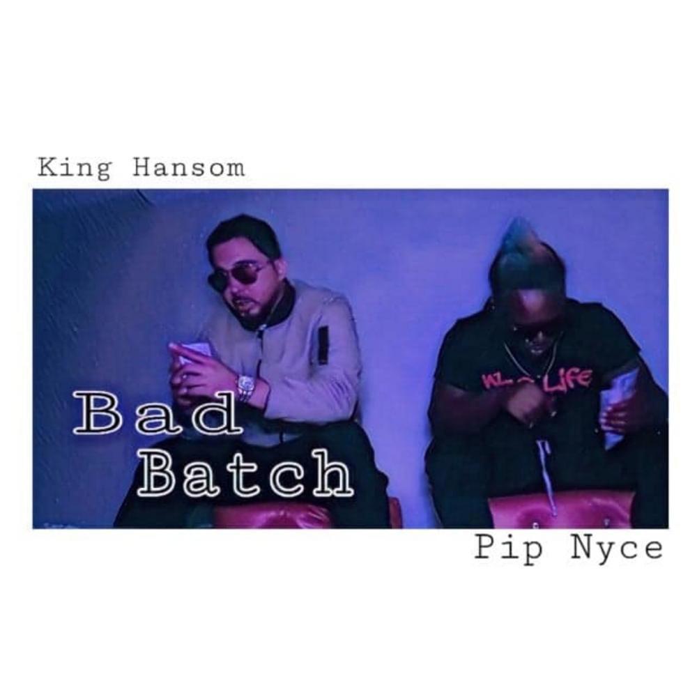 Bad Batch (feat. Pip Nyce) (Explicit)