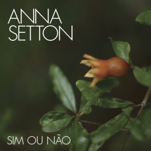 อัลบัม Sim ou Não ศิลปิน Anna Setton