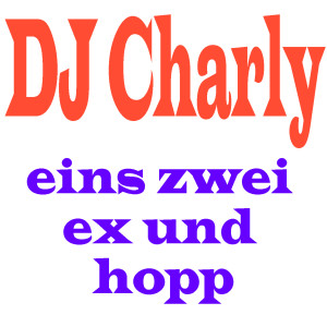 Album Eins zwei ex und hopp oleh Charly