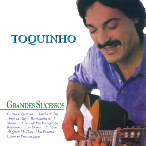 Toquinho的專輯Grandes Sucessos