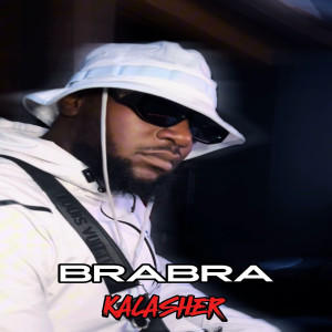 Listen to Kalasher (lifestyle #3) (Explicit) song with lyrics from Brabra