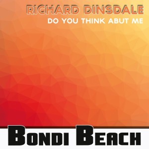 อัลบัม Do You Think Abut Me ศิลปิน Richard Dinsdale