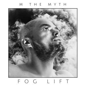 M the Myth的專輯Fog Lift