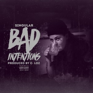 ดาวน์โหลดและฟังเพลง Bad Intentions (Explicit) พร้อมเนื้อเพลงจาก Singular