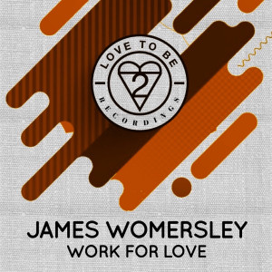 Album Work for Love oleh James Womersley