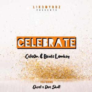 收聽Beatz Lowkey的Celebrate (feat. Eksel & Dre Skull)歌詞歌曲