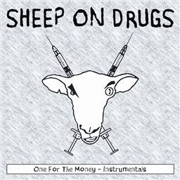 Sheep on Drugs的專輯One For The Money - Instrumentals