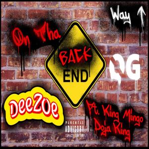 DeeZoe的專輯On Tha Backend (feat. King Mingo & Doja King) [Explicit]