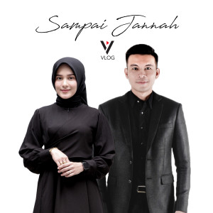ดาวน์โหลดและฟังเพลง Sampai Jannah พร้อมเนื้อเพลงจาก Vlog
