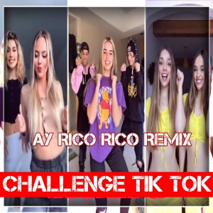Ay Rico Rico Remix dari Dj Viral Tik Tok
