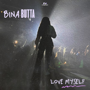 อัลบัม Love Myself ศิลปิน Bina Butta