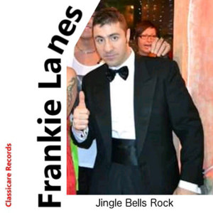 收听Frankie Lanes的Jingle Bells Rock歌词歌曲