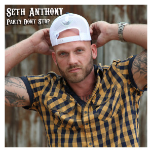 收聽Seth Anthony的Party Don't Stop歌詞歌曲