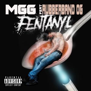 MGG的專輯Fentanyl (feat. Rubberband Og) (Explicit)