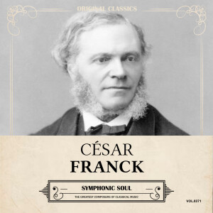 Album Original Classics, Vol. 371: César Franck, Symphonic Soul from 法兰克