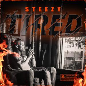 收聽Steezy的Tired (Explicit)歌詞歌曲