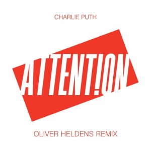 ดาวน์โหลดและฟังเพลง Attention (Oliver Heldens Remix) พร้อมเนื้อเพลงจาก Charlie Puth
