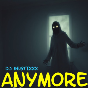 Album Anymore from Dj Bestixxx