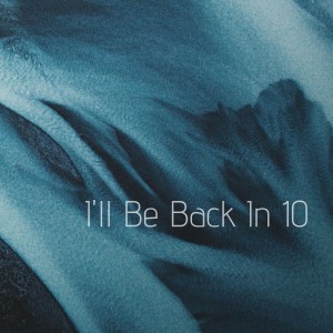 Album I'll Be Back In 10 (Explicit) from Azpect