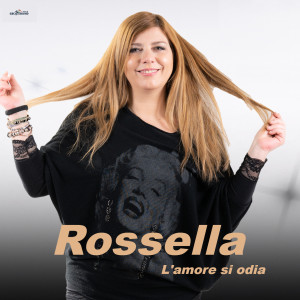 L'amore si odia dari Rossella