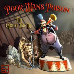 อัลบัม The Great Big Lie ศิลปิน Poor Man's Poison