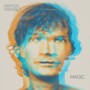 ดาวน์โหลดและฟังเพลง Magic พร้อมเนื้อเพลงจาก Ramon Mirabet