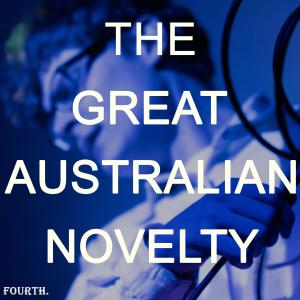 อัลบัม THE GREAT AUSTRALIAN NOVELTY (Explicit) ศิลปิน Fourth