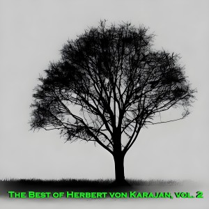 The Best of Herbert von Karajan, Vol. 2