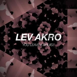 You Leave A Bruise dari Lev Akro