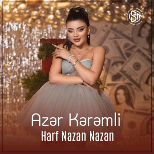 收聽Azər Kərəmli的Harf Nazan Nazan (Remix)歌詞歌曲