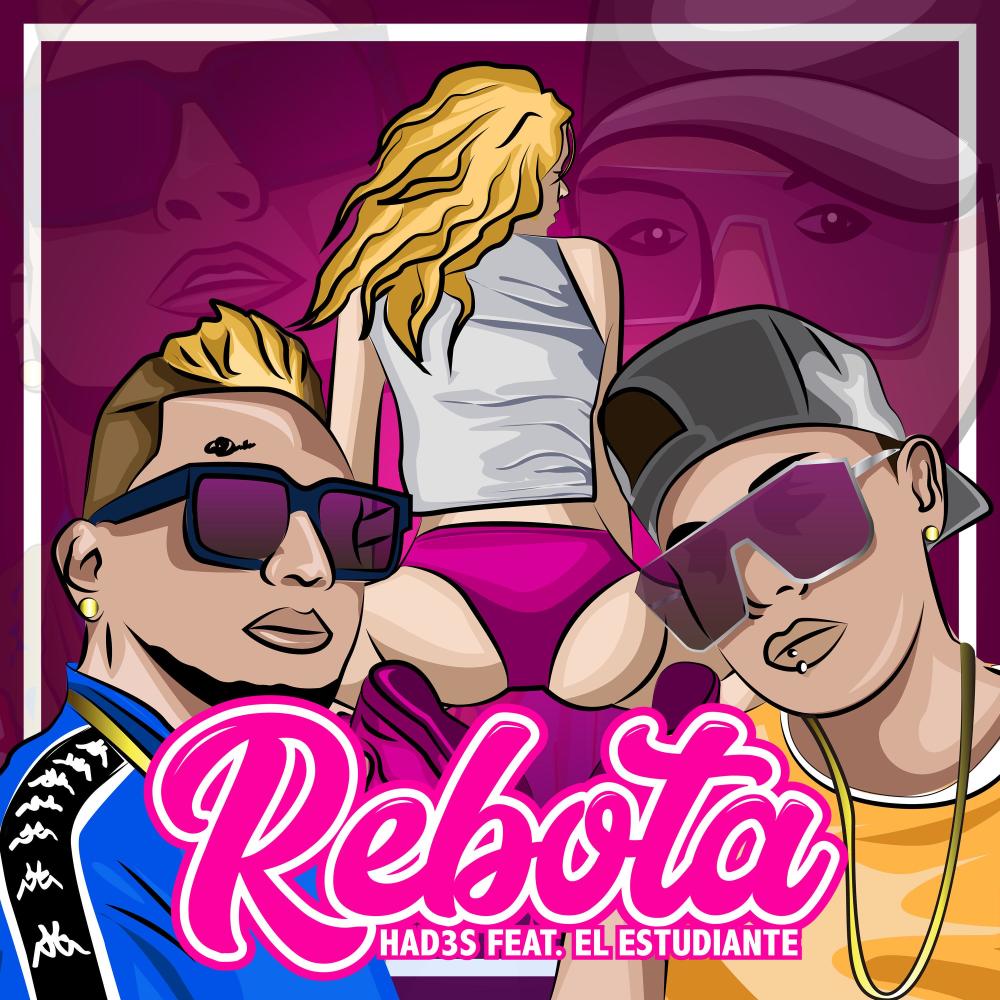 Rebota (feat. Had3s & El Estudiante)