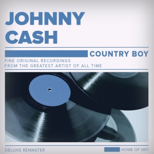 ดาวน์โหลดและฟังเพลง Country Boy พร้อมเนื้อเพลงจาก Johnny Cash