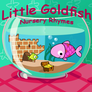 Little Goldfish - Nursery Rhymes