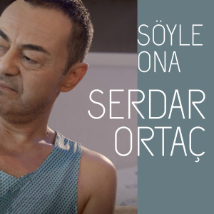 Serdar Ortaç的專輯Söyle Ona