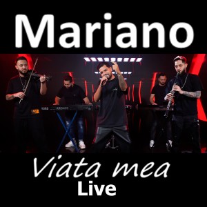 อัลบัม Viata mea (Live) ศิลปิน Mariano