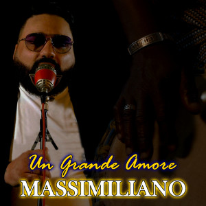 ดาวน์โหลดและฟังเพลง Un grande amore พร้อมเนื้อเพลงจาก Massimiliano