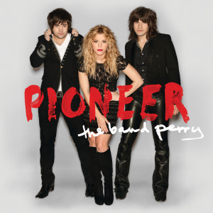 The Band Perry的專輯Pioneer