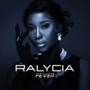 Listen to Fever song with lyrics from Ralycia