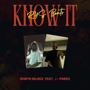 อัลบัม Know It (feat. J - Parks) [Explicit] ศิลปิน Rhbyn Mlndz
