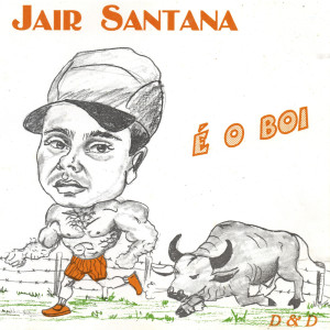 อัลบัม É o Boi ศิลปิน Jair Santana