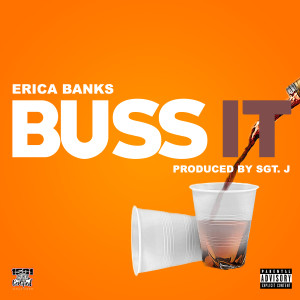 ดาวน์โหลดและฟังเพลง Buss It (Explicit) พร้อมเนื้อเพลงจาก Erica Banks