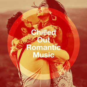 Valentine's Day的专辑Chilled Out Romantic Music