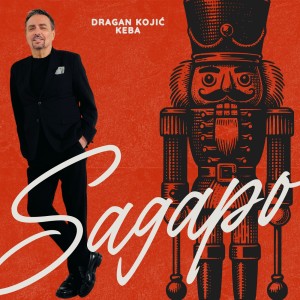 Listen to Sagapo song with lyrics from Dragan Kojic Keba