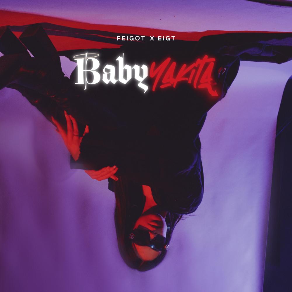 baby yakita (feat. Eigt) (Explicit)