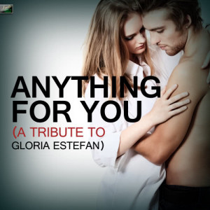 ดาวน์โหลดและฟังเพลง Anything for You พร้อมเนื้อเพลงจาก Ameritz Tribute Standards