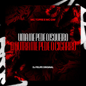 收聽DJ Japa NK的Uma me Pede o Isqueiro, a Outra me Pede o Cigarro (Explicit)歌詞歌曲