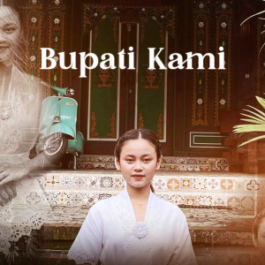 收听Eika Safitri的Bupati Kami歌词歌曲