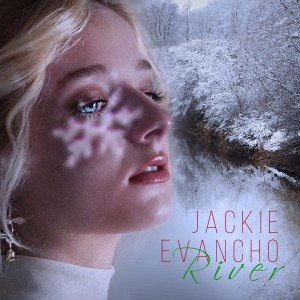 收聽Jackie Evancho的River歌詞歌曲