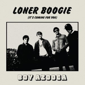收聽Boy Azooga的Loner Boogie (Explicit)歌詞歌曲