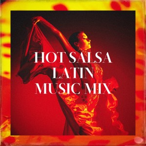 Salsa Latin 100%的專輯Hot Salsa Latin Music Mix